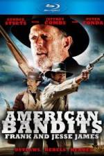 Watch American Bandits Frank and Jesse James 2KMovies