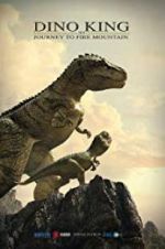 Watch Dino King 3D: Journey to Fire Mountain 2KMovies