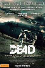 Watch Only the Dead 2KMovies