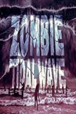 Watch Zombie Tidal Wave 2KMovies