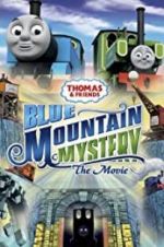 Watch Thomas &amp; Friends: Blue Mountain Mystery 2KMovies