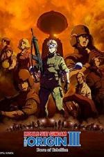 Watch Mobile Suit Gundam: The Origin III - Dawn of Rebellion 2KMovies