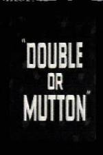 Watch Double or Mutton 2KMovies