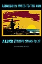 Watch A Hundred Miles to The End 2KMovies