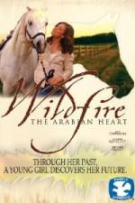 Watch Wildfire The Arabian Heart 2KMovies