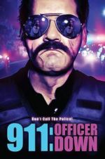 Watch 911: Officer Down 2KMovies