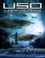 Watch USO: Aliens and UFOs in the Abyss 2KMovies