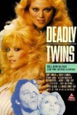 Watch Deadly Twins 2KMovies
