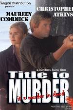 Watch Title to Murder 2KMovies