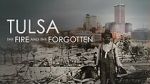 Watch Tulsa: The Fire and the Forgotten 2KMovies