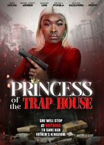Watch Princess of the Trap House 2KMovies
