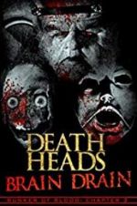 Watch Death Heads: Brain Drain 2KMovies