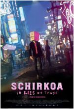 Watch Schirkoa: In Lies We Trust 2KMovies