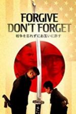 Watch Forgive - Don\'t Forget 2KMovies
