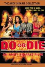 Watch Do or Die 2KMovies