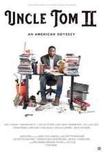 Watch Uncle Tom II: An American Odyssey 2KMovies