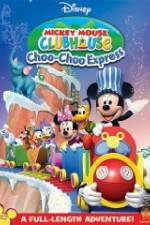 Watch Mickey Mouse Clubhouse: Choo-Choo Express 2KMovies