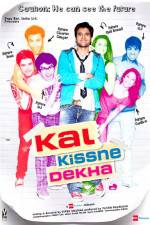 Watch Kal Kissne Dekha 2KMovies