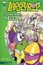Watch Larryboy The Good the Bad and the Eggly 2KMovies