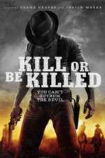 Watch Kill or Be Killed 2KMovies