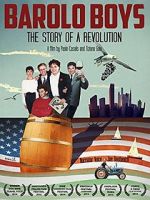 Watch Barolo Boys. The Story of a Revolution 2KMovies
