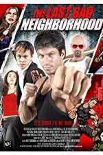Watch The Last Bad Neighborhood 2KMovies