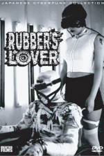 Watch Rubber's Lover 2KMovies