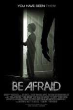 Watch Be Afraid 2KMovies