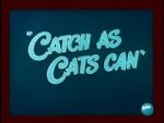 Watch Catch as Cats Can (Short 1947) 2KMovies