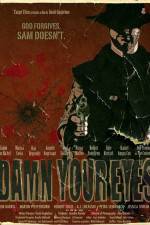 Watch Damn Your Eyes 2KMovies