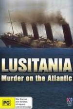 Watch Lusitania: Murder on the Atlantic 2KMovies