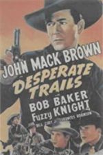 Watch Desperate Trails 2KMovies