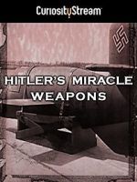 Watch Hitler's Miracle Weapons 2KMovies