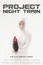 Watch Project Night Train 2KMovies