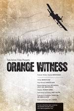 Watch Orange Witness 2KMovies
