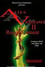 Watch Alien Vengeance II Rogue Element 2KMovies