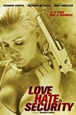 Watch Love, Hate &amp; Security 2KMovies