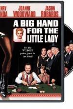 Watch A Big Hand for the Little Lady 2KMovies