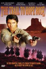 Watch The Trail to Hope Rose 2KMovies