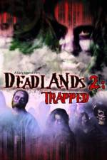 Watch Deadlands 2 Trapped 2KMovies