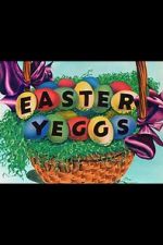 Watch Easter Yeggs (Short 1947) 2KMovies