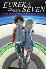 Watch Psalms of Planets Eureka Seven: Good Night, Sleep Tight, Young Lovers 2KMovies