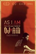 Watch As I AM: The Life and Times of DJ AM 2KMovies