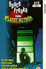 Watch Space Freaks from Planet Mutoid 2KMovies