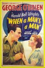 Watch When a Man's a Man 2KMovies