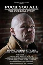 Watch F*** You All: The Uwe Boll Story 2KMovies