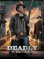 Watch Deadly Western 2KMovies