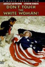 Watch Don't Touch the White Woman! 2KMovies