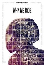Watch Why We Ride 2KMovies