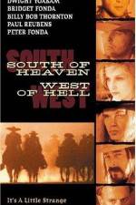 Watch South of Heaven West of Hell 2KMovies